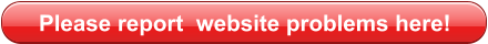 Please report  website problems here!