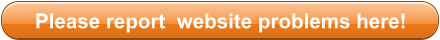 Please report  website problems here!